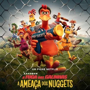 A fuga das galinha A ameaça dos nuggets - Netflix